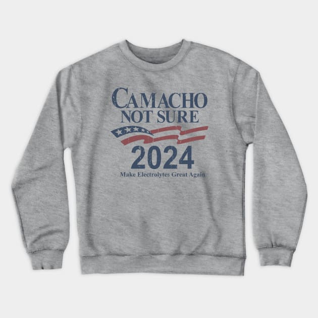 Camacho - Not Sure for President 2024 Crewneck Sweatshirt by rajem